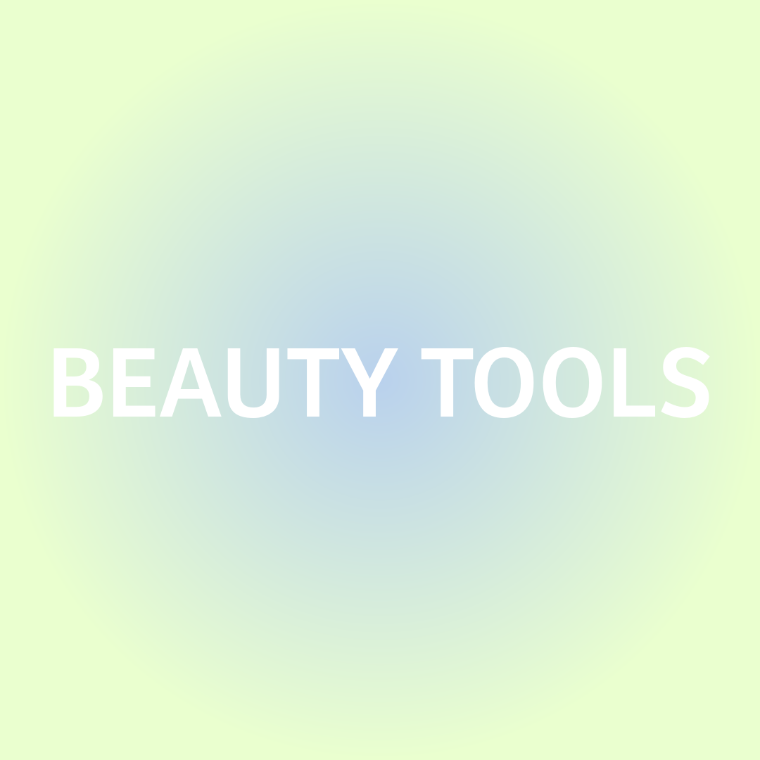 BEAUTY TOOLS